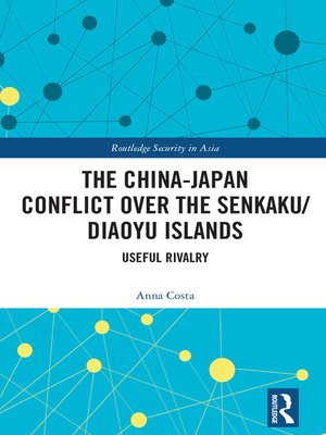 cover image of The China-Japan Conflict over the Senkaku/Diaoyu Islands